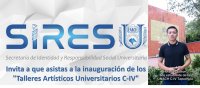 EHT te Invita a la Inauguraci&oacute;n de los "Talleres Art&iacute;sticos Universitarios C-IV".